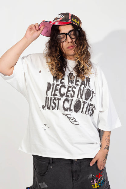 We wear pieces not just clothes Oversized Tee